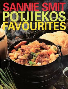 Potjiekos Favourites By Sannie Smit